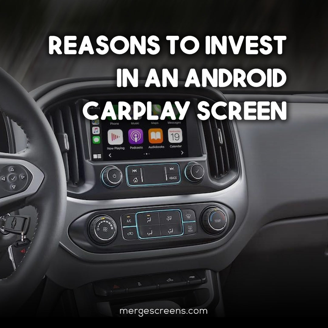 Five Reasons to Invest in an Android CarPlay Screen in 2024