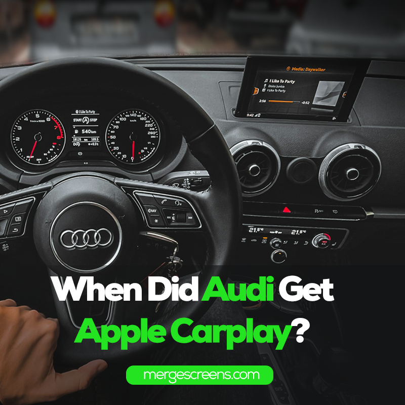 Audi Apple Carplay: When Did Audi Get Apple Carplay?