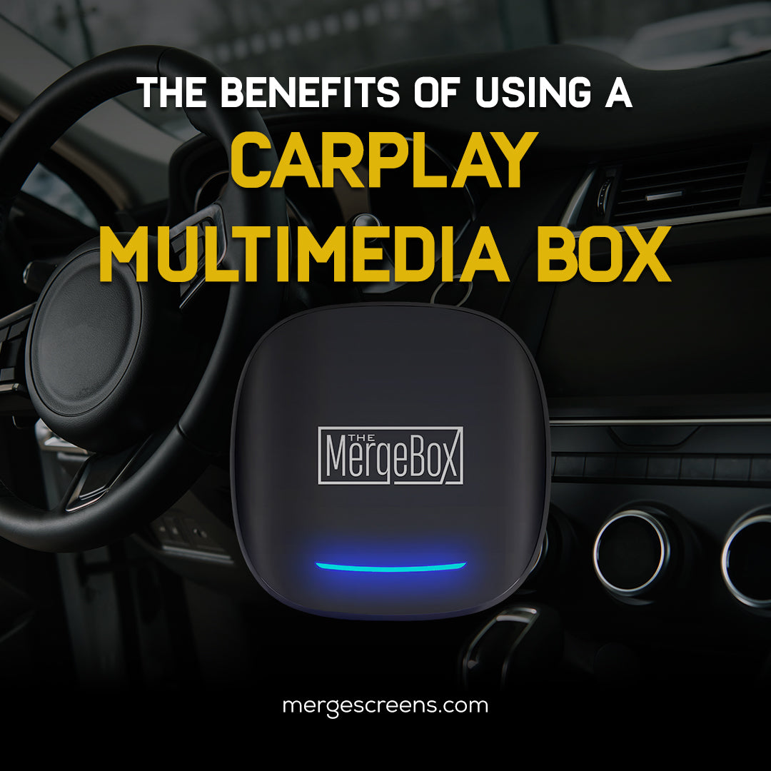 Benefits of Using A CarPlay Multimedia Box