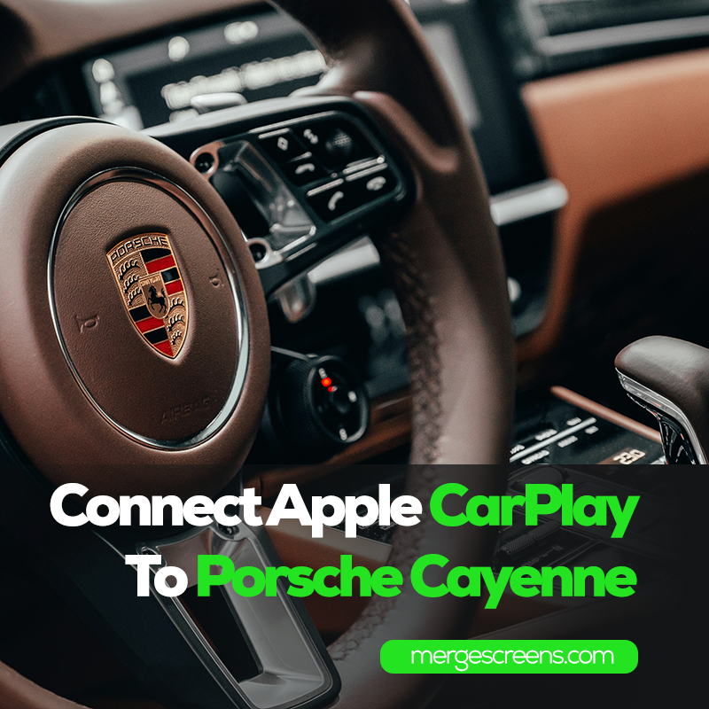 Porsche Cayenne CarPlay: How To Connect Apple CarPlay To Porsche Cayenne